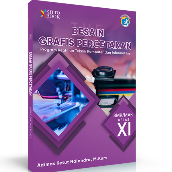 Desain Grafis Percetakan Kelas XI SMK – Kitto Buku