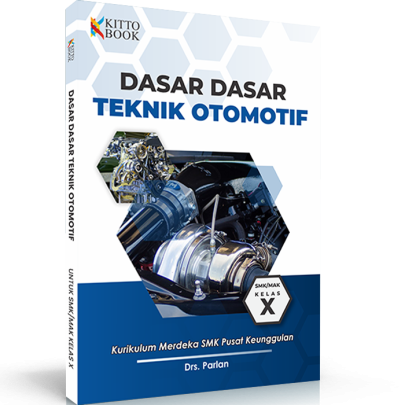 Dasar Dasar Teknik Otomotif Kelas X – Kitto Buku