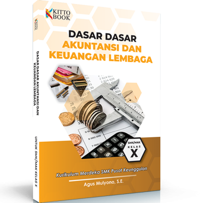 Dasar Dasar Akuntansi Dan Keuangan Lembaga Kelas X – Kitto Buku